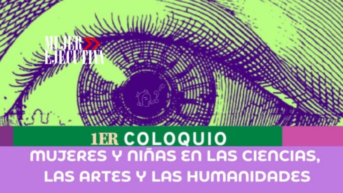 Investigadoras se reúnen en el Primer Coloquio “Mujeres y Niñas en las Ciencias, las Artes y las Humanidades: Conectando Saberes”